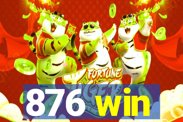 876 win